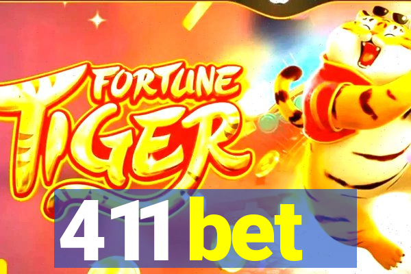 411 bet